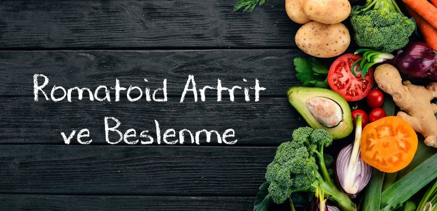 Romatoid Artrit ve Beslenme İlişkisi